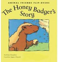 The Honey Badger's Story
