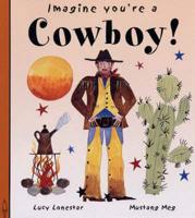 Imagine You're a Cowboy!