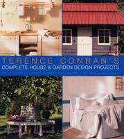 Terence Conran's Complete House & Garden Design Projects