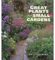 Great Plants for Small Gardens