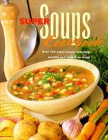 Super Soups Cookbook