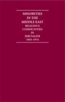 Religious Communities in Jerusalem 1843-1974 and Minorities in Israel