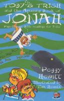 Toby and Trish (And Bommerang!) and the Amazing Book of Jonah