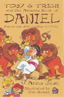 Toby and Trish (And Boomerang!) and the Amazing Book of Daniel