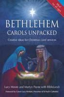 Bethlehem Carols Unpacked