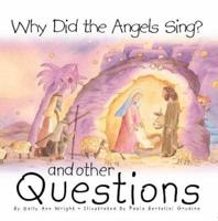 Why Did the Angels Sing?