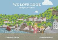 We Love Looe and You Will Too!