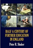 Half a Century of Further Education in England