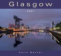 COLIN BAXTER 2021 GLASGOW CALENDAR