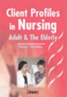 Client Profiles in Nursing. Adult and the Elderly