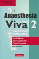 The Anaesthesia Viva. Vol. 2 Physics, Clinical Measurement, Safety & Clinical Anaesthesia