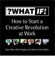 How to Start a Creative Revolution at Work