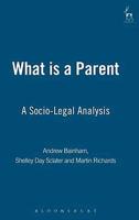 What Is a Parent?: A Socio - Legal Analysis