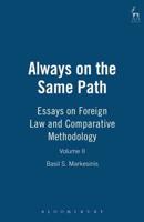 Always on the Same Path: Essays on Foreign Law and Comparative Methodology