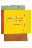 Constitutional Limits and the Public Sphere: A Critical Study of Bentham's Constitutionalism