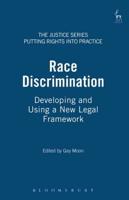 Race Discrimination: Developing and Using a New Legal Framework