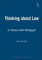 Thinking about Law: In Silence with Heidegger