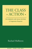 The Class Action in Common Law Legal Systems: A Comparative Perspective