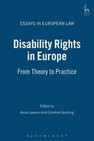 Disability Rights in Europe: From Theory to Practice