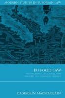 EU Food Law: Protecting Consumers and Health in a Common Market