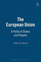 The European Union: A Polity of States and Peoples