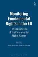 Monitoring Fundamental Rights in the Eu: The Contribution of the Fundamental Rights Agency