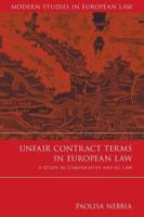 Unfair Contract Terms in European Law: A Study in Comparative and EC Law