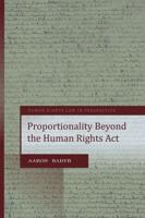 Proportionality Under the UK Human Rights Act