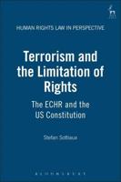 Terrorism and the Limitation of Rights: The ECHR and the US Constitution