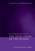 Legal Order of the Oceans: Basic Documents on the Law of the Sea