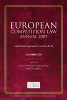 European Competition Law Annual 2007: A Reformed Approach to Article 82 EC