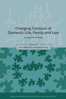 Changing Contours of Domestic Life, Family and Law: Caring and Sharing