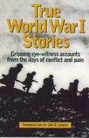 True World War I Stories