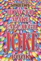 How to Make 'Em Laugh Joke Book
