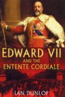 Edward VII and the Entente Cordiale
