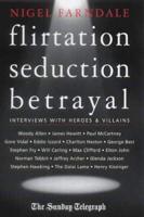 Flirtation, Seduction, Betrayal