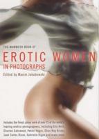 The Mammoth Book of Erotic Women in Photographs