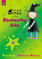 Titchy Witch and the Disappearing Baby