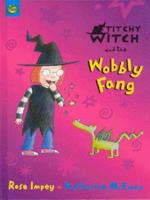 Titchy Witch and the Wobbly Fang
