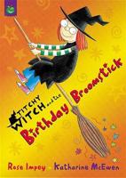 Titchy Witch and the Birthday Broomstick