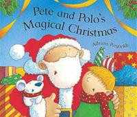 Pete and Polo's Magical Christmas