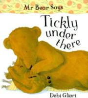 Mr Bear: Tickly Under There