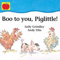 Boo to You, Piglittle