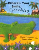 Where's Your Smile, Crocodile?