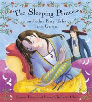 The Sleeping Princess and Other Fairy Tales from Grimm