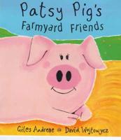 Patsy Pig's Farmyard Friends
