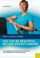 You Can Be Beautiful Beyond Breast Cancer