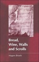 Bread, Wine, Walls and Scrolls