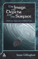 Image, the Depths and the Surface: Multivalent Approaches to Biblical Study