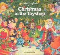 Enid Blyton's Christmas in the Toyshop